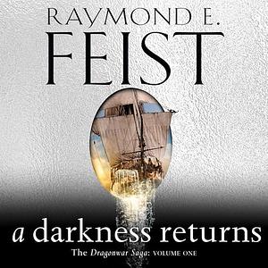 A Darkness Returns by Raymond E. Feist