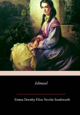 Ishmael by E.D.E.N. Southworth