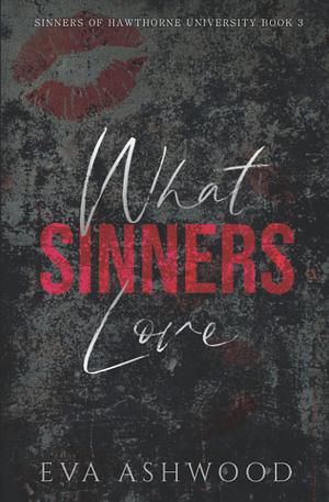 What Sinners Love by Eva Ashwood