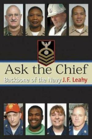 Ask the Chief: Backbone of the Navy by J.F. Leahy