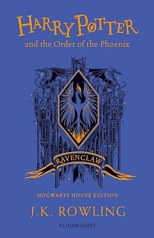 Harry Potter and the Order of the Phoenix - Ravenclaw Edition by J.K. Rowling