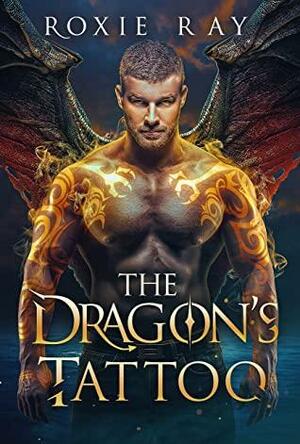 The Dragon's Tattoo by Roxie Ray