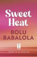 Sweet Heat by Bolu Babalola