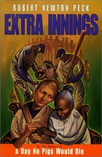 Extra Innings by Robert Newton Peck