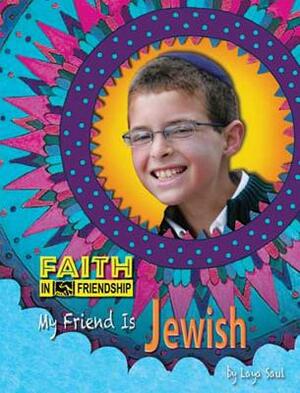 My Friend Is Jewish by Laya Saul