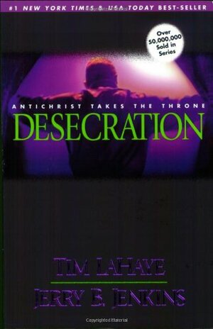 Desecration by Jerry B. Jenkins, Tim LaHaye