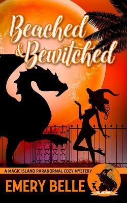 Beached & Bewitched by Emery Belle