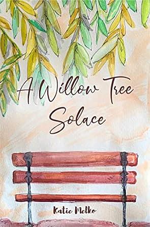 A Willow Tree Solace : The Vineyard Collection by Katie Melko