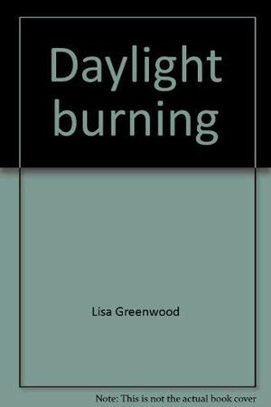 Daylight Burning by Lisa Greenwood