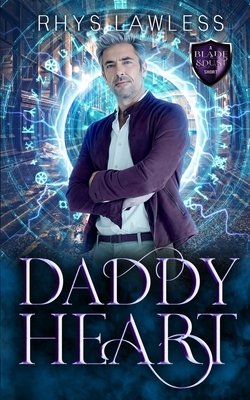 Daddy Heart: A Standalone Spin-Off MM Urban Fantasy by Rhys Lawless