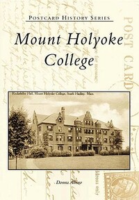 Mount Holyoke College by Donna Albino