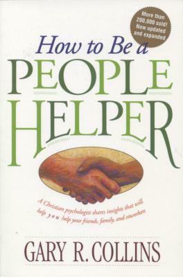 How to Be a People Helper by Gary Collins