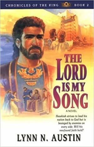 The Lord Is My Song by Lynn Austin