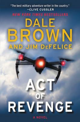 Act of Revenge by Jim DeFelice, Dale Brown