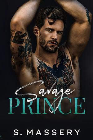 Savage Prince by S. Massery