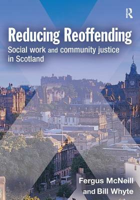 Reducing Reoffending by Fergus McNeill