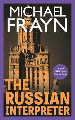 The Russian Interpreter (Valancourt 20th Century Classics) by Michael Frayn