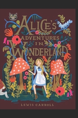 Alice's Adventures in Wonderland by Lewis Carroll