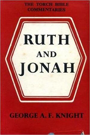 Ruth and Jonah by George A.F. Knight