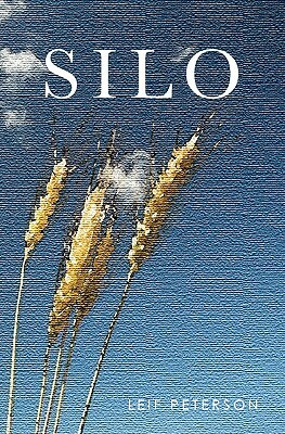 Silo: Samantha Riley Saves the Planet by Leif Peterson