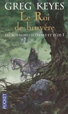 Le Roi de bruyère by J. Gregory Keyes, Greg Keyes