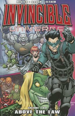 Invincible Universe, Vol. 2: Above the Law by Phil Hester