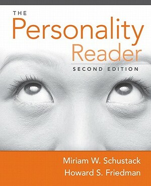 Personality Reader: Classic Theories and Modern Research [With Paperback Book] by Miriam W. Schustack, Howard S. Friedman