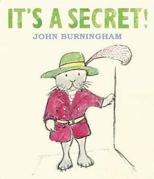 It's A Secret! by John Burningham