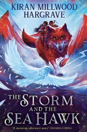 The Storm and the Sea Hawk by Kiran Millwood Hargrave