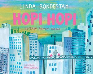 Hopi Hopi : Reippaan robotin tarina by Linda Bondestam