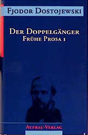 Der Doppelgänger by Fyodor Dostoevsky