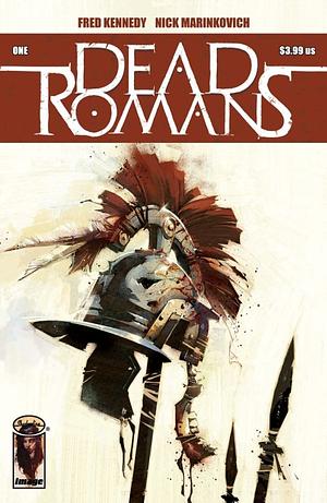 Dead Romans #1 by Fred Kennedy, Nick Marinkovich