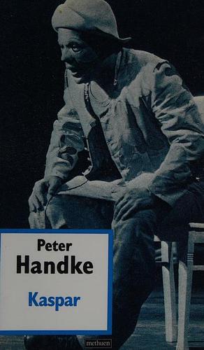 Kaspar by Peter Handke