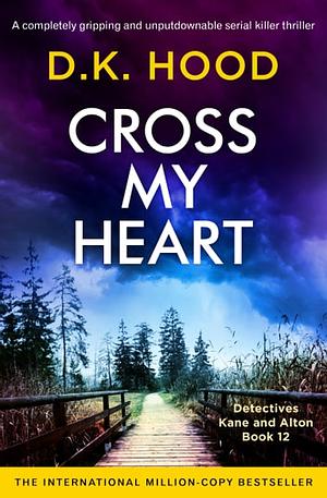 Cross My Heart by D.K. Hood