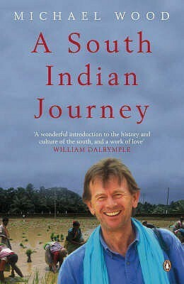 A South Indian Journey by Michael Wood
