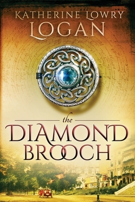 The Diamond Brooch: Time Travel Romance by Katherine Lowry Logan