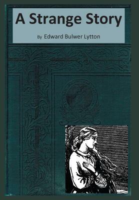 A Strange Story by Edward Bulwer Lytton