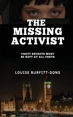 The Missing Activist: A Gripping British Political Thriller (P I Karen Andersen series) by Louise Burfitt-Dons