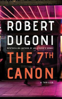 The 7th Canon by Robert Dugoni