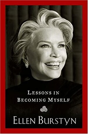 Lessons in Becoming Myself by Ellen Burstyn