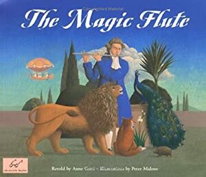The Magic Flute by Peter Malone, Anne Gatti
