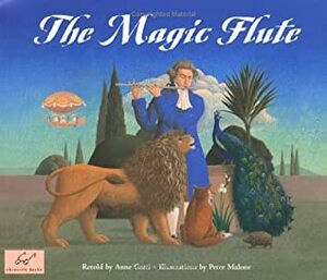 The Magic Flute by Anne Gatti, Peter Malone