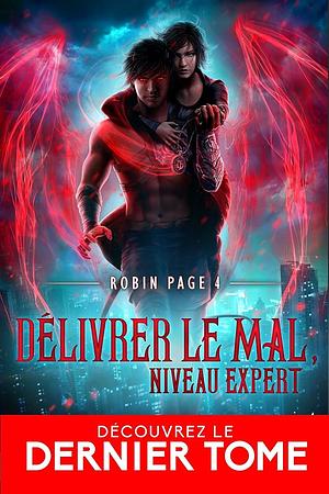 Délivrer le mal, niveau expert by Annette Marie