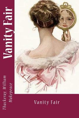 Vanity Fair by William Makepeace Thackeray