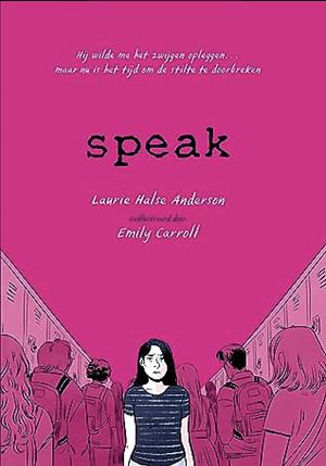 Speak: de graphic novel by Laurie Halse Anderson