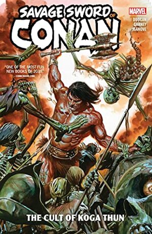 Savage Sword of Conan, Vol. 1: The Cult of Koga Thun by Ron Garney, Gerry Duggan