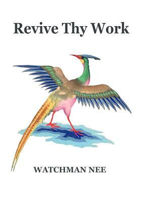 Revive Thy Work by Watchman Nee