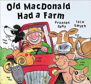 Old MacDonald Had a Farm by Frances Cony