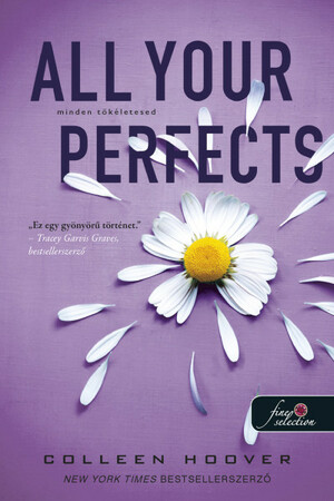 All Your Perfects – Minden tökéletesed by Colleen Hoover