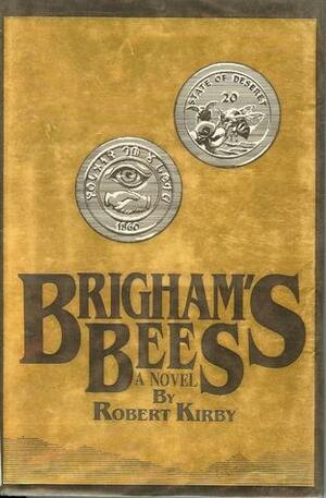 Brigham's Bees by Robert Kirby